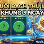 Nuôi bạch thủ lô khung 3 ngày bất bại tuyệt đối chính xác 100
