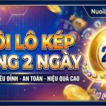 Nuôi lô kép khung 2 ngày 247 bất bại miễn phí chính xác 100