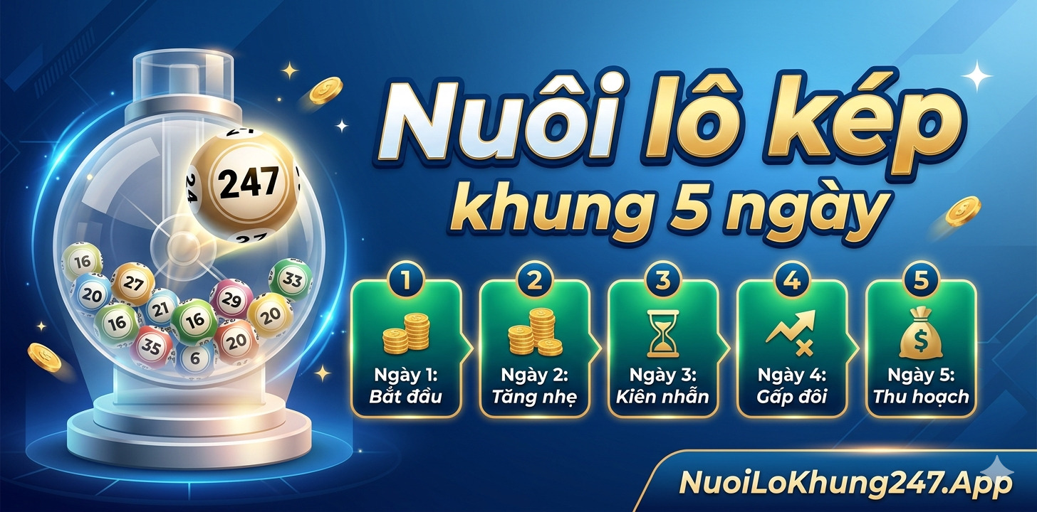 Nuôi lô kép khung 5 ngày