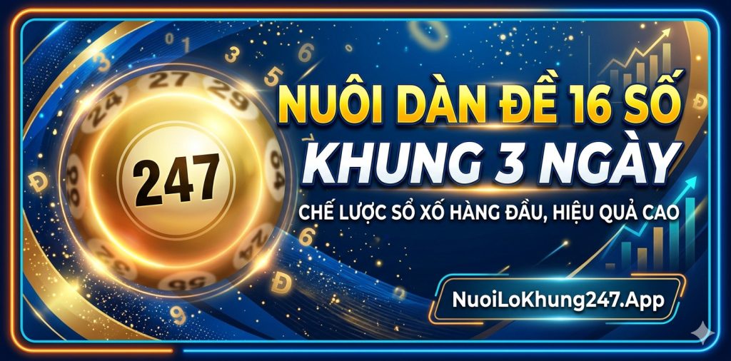 nuôi dàn đề 16 số khung 3 ngày miễn phí