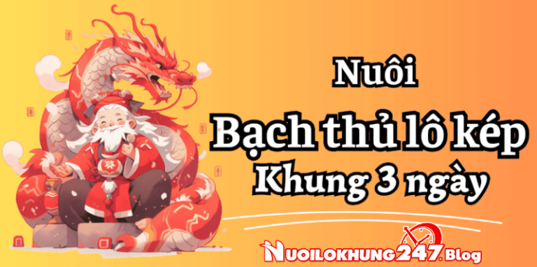 Nuôi lô kép khung 3 ngày 247 miễn phí bất bại luôn thắng