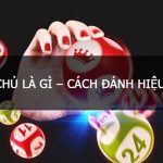 Soi cầu xỉu chủ là gì? Tiết lộ bí kíp soi cầu xỉu chủ chính xác 100%