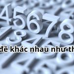 Lô và đề khác nhau như thế nào? Đánh giá cụ thể khi chơi lô và đề