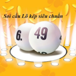 Lô kép là gì? Kinh nghiệm chơi lô kép chuẩn xác