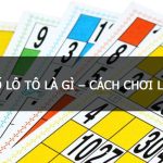 Chia sẻ những cách chơi lô tô đảm bảo thắng
