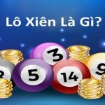 Tìm Hiểu Cách Đánh Lô Xiên Chuyên Nghiệp Từ Cao Thủ Ngay!