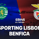 Cúp Quốc gia Bồ Đào Nha 2023/24:  Sporting Lisbon vs Benfica cuộc chiến giữa 2 đại kình địch