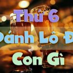 Thứ 6 đánh con gì đánh lô gì? Hôm nay thứ sáu đánh số mấy?