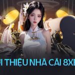 Giới Thiệu 8xbet – Nhà Cái Đáng Trải Nghiệm Nhất 2024