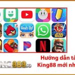 Tải App King88 Bước Vào Thế Giới Cá Cược Online Đỉnh Cao
