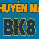 Khuyến mãi Bk8 –  Tận hưởng những ưu đãi hấp dẫn