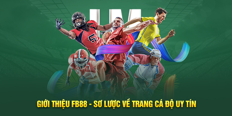 FB88 – Địa Chỉ Cá Cược Thể Thao Đáng Tin Cậy Số 1