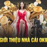 OK9 – Nhà Cái Trực Tuyến Ăn Khách Số Một Thị Trường