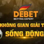 Nhà cái Debet: Sân chơi cá cược trực tuyến đẳng cấp