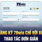 Hướng Dẫn Hội Viên Chi Tiết Cách Đăng Nhập Tài Khoản 78Win