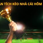 Phân tích kèo nhà cái hôm nay – cách đọc và dự đoán chính xác cao