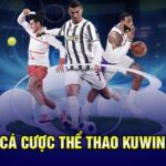Thể Thao Kuwin – Khám Phá Sảnh Cược Thể Thao Hấp Dẫn