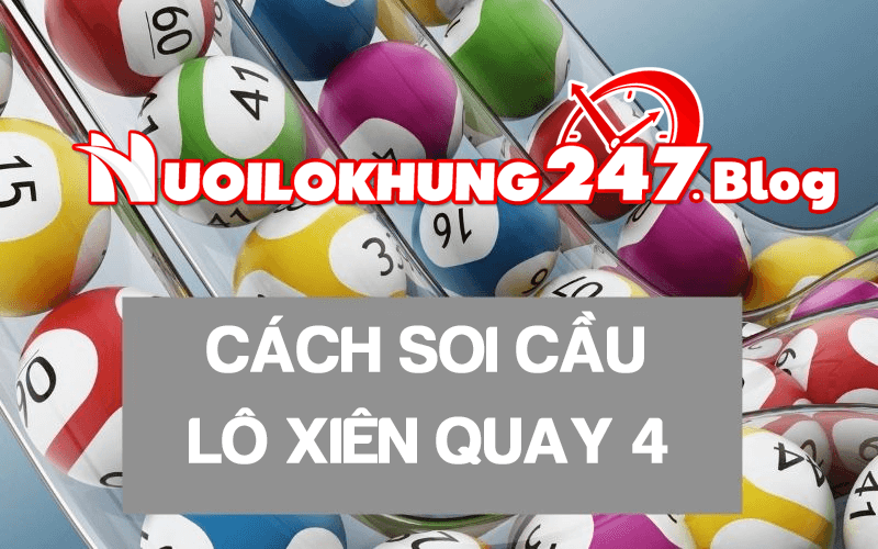 Cách soi cầu xiên quay 4 chuẩn nhất