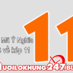 Đề về kép 11 hôm sau nên đánh con gì?