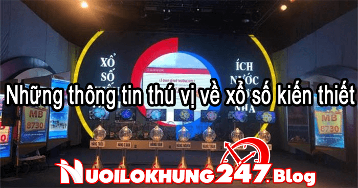 Một số điều liên quan đến xổ số kiến thiết
