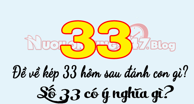 Ý nghĩa thực sự của đề về kép 33