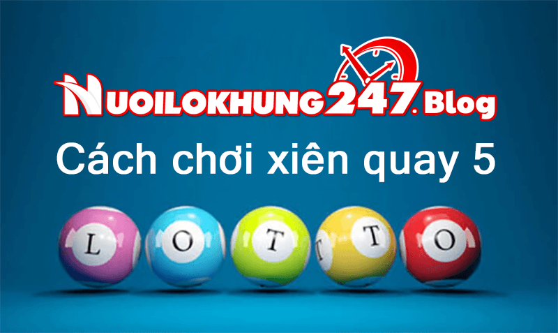 cach choi xien quay 5