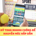 Đăng ký TD88 Nhanh Chóng Để Nhận Khuyến Mãi Hấp Dẫn