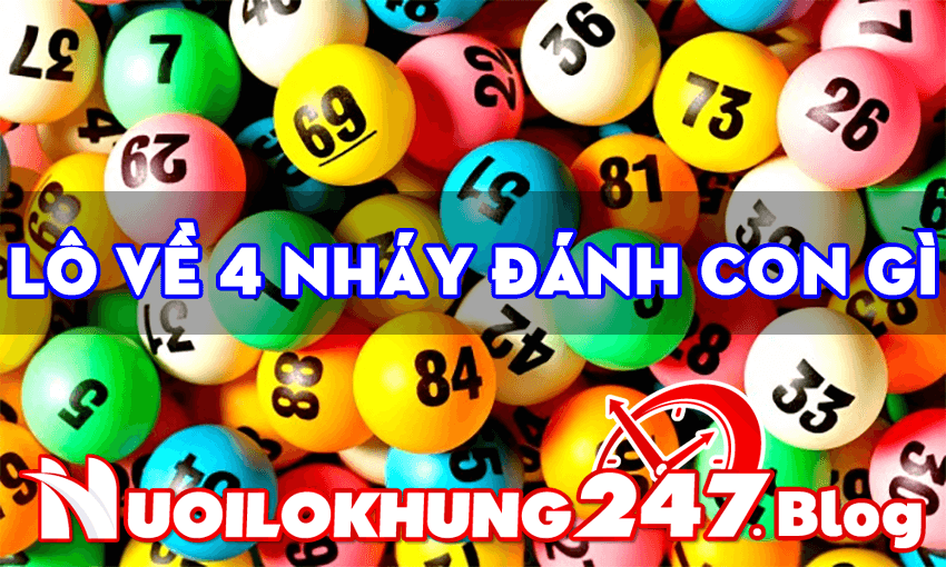 lô về 4 nháy hôm sau đánh con gì