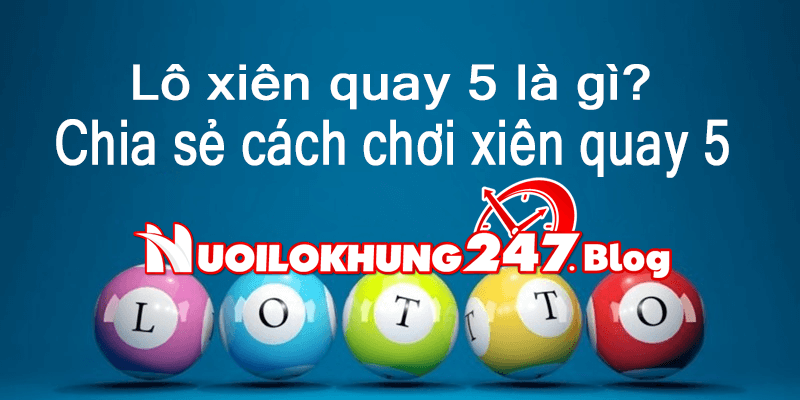 tim hieu ve lo xien quay 5