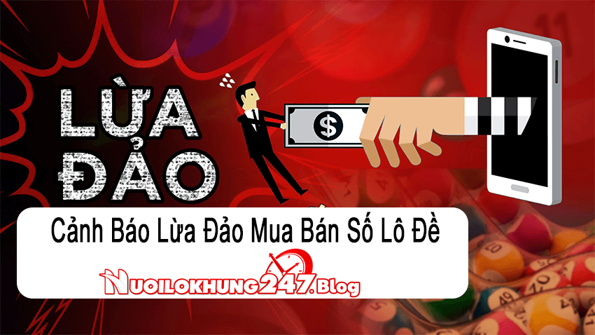 Tuyệt đối không mua bán số lô đề trên mạng