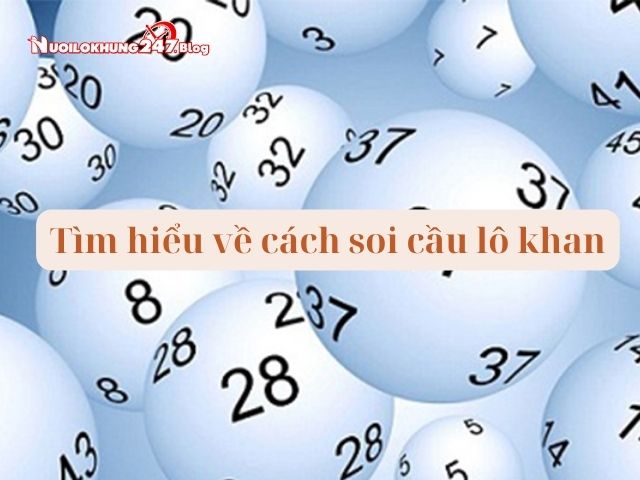 cách soi cầu lô khan