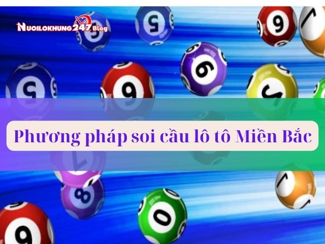 soi cầu lô tô Miền Bắc