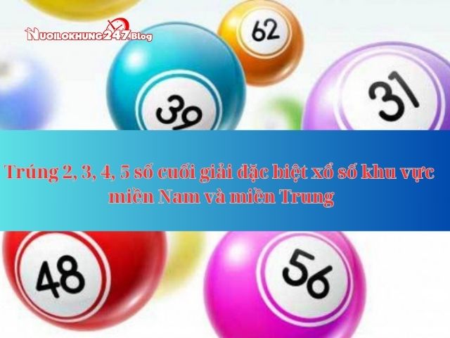 trúng 2,3,4,5 số cuối giải đặc biệt