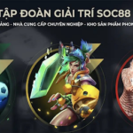 Soc88 – Nơi Mang Đến Những Trải Nghiệm Game Đổi Thưởng Tuyệt Vời