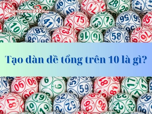 tạo dàn đề tổng trên 10