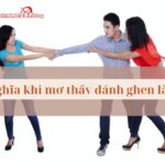 Mơ thấy đánh ghen: Ý nghĩa và con số may mắn ẩn sau giấc mơ