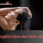 Nằm mơ thấy tắm có ý nghĩa gì? Đánh con số bao nhiêu?