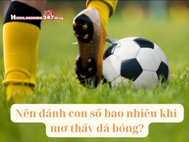 mơ thấy đá bóng