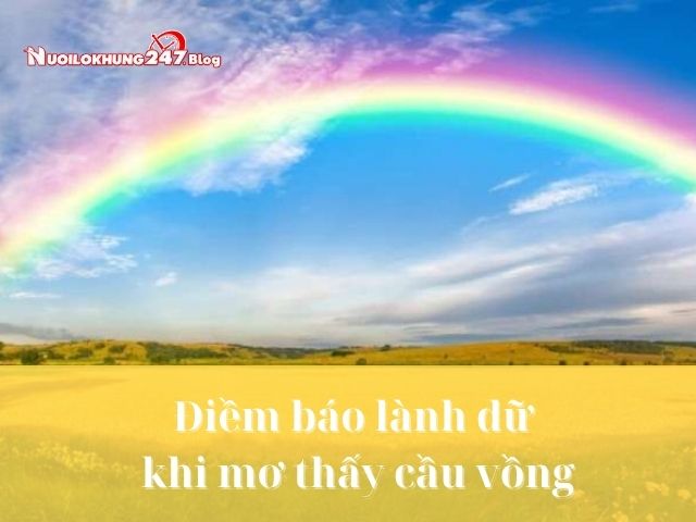 mơ thấy cầu vồng